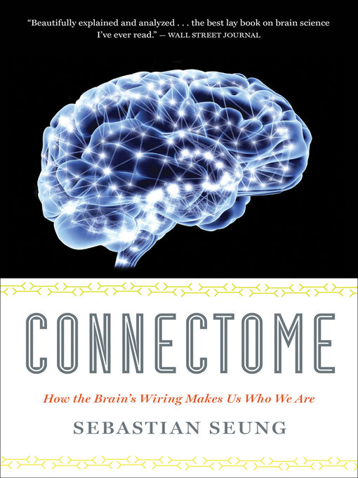 Title details for Connectome by Sebastian Seung - Available